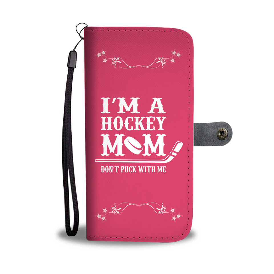 Hockey Mom "Don't Puck With Me" Phone Wallet Case
