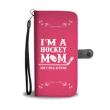 Hockey Mom "Don't Puck With Me" Phone Wallet Case