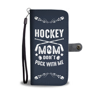 Hockey Mom "Don't Puck With Me" Phone Wallet Case