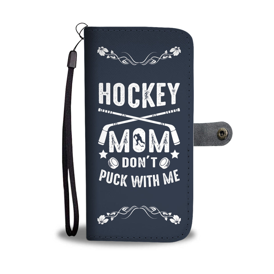 Hockey Mom "Don't Puck With Me" Phone Wallet Case