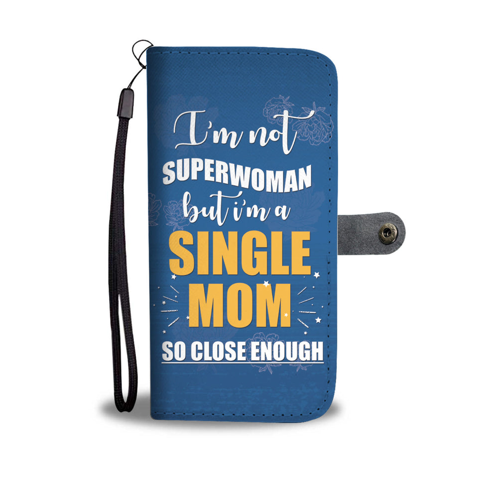 Superwoman Single Mom Phone Wallet Case