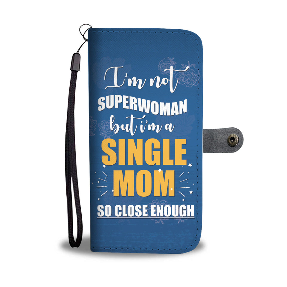 Superwoman Single Mom Phone Wallet Case