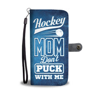 Hockey Mom "Don't Puck With Me" Phone Wallet Case