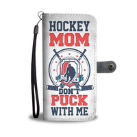 Hockey Mom "Don't Puck With Me" Phone Wallet Case