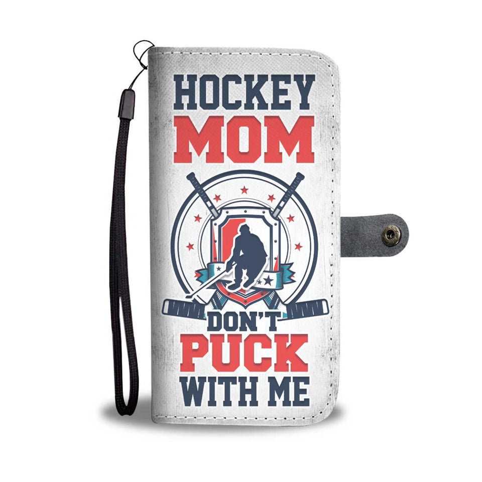 Hockey Mom "Don't Puck With Me" Phone Wallet Case