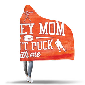 Hockey Mom "Don't Puck With Me" Hooded Blanket