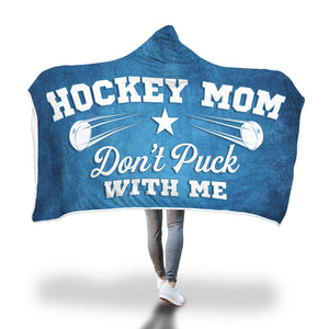 Hockey Mom "Don't Puck With Me" Hooded Blanket