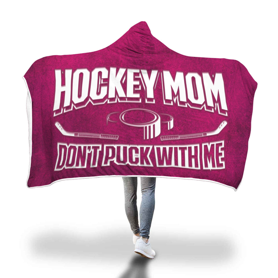 Hockey Mom "Don't Puck With Me" Hooded Blanket